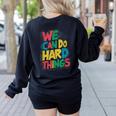 School Teachers Motivational Quote We Can Do Hard Things Men Women Kids Women's Sweatshirt Back Print Black School Teachers Motivational Quote We Can Do Hard Things Men Women Kids Women's Sweatshirt Back Print Black