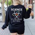 Science It's Like Magic But Real Teachers Students Scientist Women's Sweatshirt Back Print Black Science It's Like Magic But Real Teachers Students Scientist Women's Sweatshirt Back Print Black
