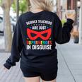 Science Teachers Are Just Superheroes In Disguise Women Men Women's Sweatshirt Back Print Black