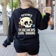 Science Teachers Love Brains Teachers Halloween Women's Sweatshirt Back Print Black