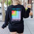 I Got Skills They'Re Multiplying Math Teacher Students Women's Sweatshirt Back Print Black I Got Skills They'Re Multiplying Math Teacher Students Women's Sweatshirt Back Print Black