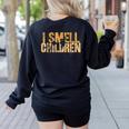 I SMELL CHILDREN Halloween Teacher Classroom I Teach Women's Sweatshirt Back Print Black I SMELL CHILDREN Halloween Teacher Classroom I Teach Women's Sweatshirt Back Print Black