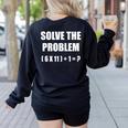 Solve The Problem Math Teacher Joke 67 Six Seven Meme Women's Sweatshirt Back Print Black Solve The Problem Math Teacher Joke 67 Six Seven Meme Women's Sweatshirt Back Print Black