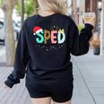 SPED Squad Special Education Teacher Autism Christmas Women Women's Sweatshirt Back Print Black SPED Squad Special Education Teacher Autism Christmas Women Women's Sweatshirt Back Print Black