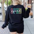 SPED Squad Team SPED Teacher Special Education Teacher Women's Sweatshirt Back Print Black SPED Squad Team SPED Teacher Special Education Teacher Women's Sweatshirt Back Print Black