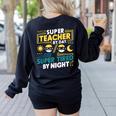 Super Teacher By Day Super Tired By Night Superheroes School Women's Sweatshirt Back Print Black