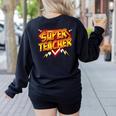 Super Teacher Superhero Back To School Teacher's Women's Sweatshirt Back Print Black Super Teacher Superhero Back To School Teacher's Women's Sweatshirt Back Print Black