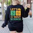 Lets Tacos Bout Science Teacher Chemistry Physics Women's Sweatshirt Back Print Black Lets Tacos Bout Science Teacher Chemistry Physics Women's Sweatshirt Back Print Black