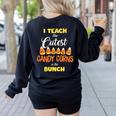 I Teach The Cutest Candy Corn In The Patch Teacher Halloween Women's Sweatshirt Back Print Black