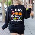 I Teach The Smartest Pumpkins The Patch Teacher Fall Season For Men Women Kids Women's Sweatshirt Back Print Black