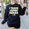 I Teach Superheroes School Teacher Professor Women's Sweatshirt Back Print Black I Teach Superheroes School Teacher Professor Women's Sweatshirt Back Print Black