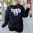 Teach Teacher Coquette Bow Pencil Back To School First Day Women's Sweatshirt Back Print Black Teach Teacher Coquette Bow Pencil Back To School First Day Women's Sweatshirt Back Print Black