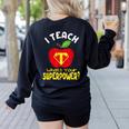 I Teach What's Your Superpower Superhero Teacher Women's Sweatshirt Back Print Black I Teach What's Your Superpower Superhero Teacher Women's Sweatshirt Back Print Black