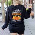 Teacher Halloween Pre-K Teacher Kindergarten Cutest Pumpkins Women's Sweatshirt Back Print Black