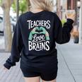 Teacher Halloween Shirt Women Men Teachers Love Brains Women's Sweatshirt Back Print Black