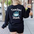 Teacher Shark Teacher For Men Women Women's Sweatshirt Back Print Black