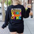 My Teacher Survived 100 Days Of Me 100th Day Of School Kids Women's Sweatshirt Back Print Black My Teacher Survived 100 Days Of Me 100th Day Of School Kids Women's Sweatshirt Back Print Black