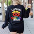Teachers Are Just Superheroes In Disguise Fun Back To School Women's Sweatshirt Back Print Black Teachers Are Just Superheroes In Disguise Fun Back To School Women's Sweatshirt Back Print Black