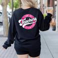 Come On Teachers Let's Go Teach Pink Back To School For Men Women Women's Sweatshirt Back Print Black Come On Teachers Let's Go Teach Pink Back To School For Men Women Women's Sweatshirt Back Print Black