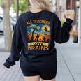 All Teachers Love Brains Shirt Teacher Halloween Tee Women's Sweatshirt Back Print Black
