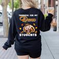 Thankful For My Dance Students Thanksgiving Turkey Teacher For Men Women Girls Kids Women's Sweatshirt Back Print Black Thankful For My Dance Students Thanksgiving Turkey Teacher For Men Women Girls Kids Women's Sweatshirt Back Print Black