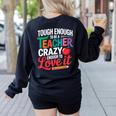 Tough Enough To Be A Teacher Crazy Enough To Love It Women's Sweatshirt Back Print Black