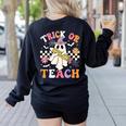 Trick Or Teach Groovy Teacher Halloween Retro Teacher Ghost Women's Sweatshirt Back Print Black Trick Or Teach Groovy Teacher Halloween Retro Teacher Ghost Women's Sweatshirt Back Print Black