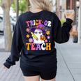 Trick Or Teach Teacher Ghost Teaching Fun Halloween Teacher Women's Sweatshirt Back Print Black
