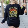 Never Trust An Atom Physics Jokes Science Teacher Women's Sweatshirt Back Print Black Never Trust An Atom Physics Jokes Science Teacher Women's Sweatshirt Back Print Black