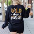 Wild About My Students School Teachers And Students Women's Sweatshirt Back Print Black Wild About My Students School Teachers And Students Women's Sweatshirt Back Print Black