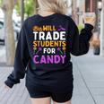Will Trade Students For Candy Cute Halloween Costume Teacher For Men Women Kids Women's Sweatshirt Back Print Black Will Trade Students For Candy Cute Halloween Costume Teacher For Men Women Kids Women's Sweatshirt Back Print Black