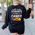 Will Trade Students For Candy Teacher Cute Halloween Women's Sweatshirt Back Print Black Will Trade Students For Candy Teacher Cute Halloween Women's Sweatshirt Back Print Black