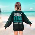 This Is What An Awesome Yoga Instructor Yoga Teacher Women's Sweatshirt Back Print Forest Green