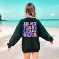 In My First Grade Era 1st Grade Girls Teacher Back To School Women's Sweatshirt Back Print Forest Green In My First Grade Era 1st Grade Girls Teacher Back To School Women's Sweatshirt Back Print Forest Green