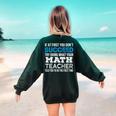 Math Teacher If At First You Don't Succeed Women's Sweatshirt Back Print Forest Green Math Teacher If At First You Don't Succeed Women's Sweatshirt Back Print Forest Green