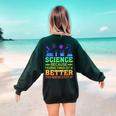 Science Teacher Because Figuring Things Out Is Better Than Women's Sweatshirt Back Print Forest Green