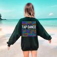Tap Dance Words Lover Tap Dancer Dancing Teacher Women's Sweatshirt Back Print Forest Green Tap Dance Words Lover Tap Dancer Dancing Teacher Women's Sweatshirt Back Print Forest Green