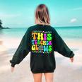 This Teacher 80s 90s Teachers's Day Glows Last Day Of School Women's Sweatshirt Back Print Forest Green