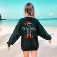 The Teacher Elf Christmas Family Matching Group Xmas Women's Sweatshirt Back Print Forest Green