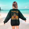 Thankful Math Turkey Teacher Happy Thanksgiving Women's Sweatshirt Back Print Forest Green Thankful Math Turkey Teacher Happy Thanksgiving Women's Sweatshirt Back Print Forest Green