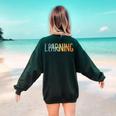 Vintage Play Is Learning Back To School Toddler Teacher Women's Sweatshirt Back Print Forest Green
