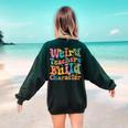Vintage Teacher Sayings Weird Teachers Build Character For Men Women Women's Sweatshirt Back Print Forest Green