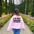 I Love My English Teacher Heart English Language Teachers For Men Women Kids Women's Sweatshirt Back Print Light Pink