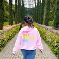 Sorry Can't Pickleball Bye Teacher Student Sport Women's Sweatshirt Back Print Light Pink Sorry Can't Pickleball Bye Teacher Student Sport Women's Sweatshirt Back Print Light Pink
