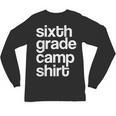 6th Sixth Grade Camp Counselor Camper Teacher Chaperone Unisex Long Sleeve T-Shirt, trending gift