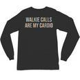 ABA SPED Teacher Coping Skills Walkie Calls Are My Cardio Unisex Long Sleeve T-Shirt, trending gift ABA SPED Teacher Coping Skills Walkie Calls Are My Cardio Unisex Long Sleeve T-Shirt, trending gift