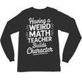 Algebra Lover Having A Weird Math Teacher Builds Character Unisex Long Sleeve T-Shirt, trending gift Algebra Lover Having A Weird Math Teacher Builds Character Unisex Long Sleeve T-Shirt, trending gift