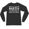 The Answer Is Adaptive Sports Math Teacher Student Men Women Kids Unisex Long Sleeve T-Shirt, trending gift The Answer Is Adaptive Sports Math Teacher Student Men Women Kids Unisex Long Sleeve T-Shirt, trending gift