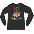 Art Is My Superpower Art Teacher Unisex Long Sleeve T-Shirt, trending gift