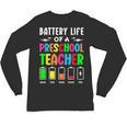 Battery Life Of a Preschool School Teacher School Week Unisex Long Sleeve T-Shirt, trending gift Battery Life Of a Preschool School Teacher School Week Unisex Long Sleeve T-Shirt, trending gift